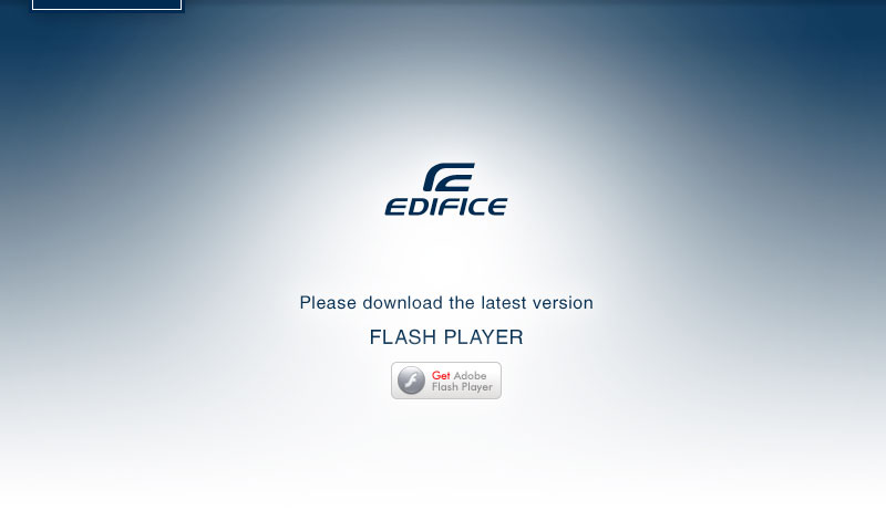 EDIFICE
Please download the latest version
FLASH PLAYER